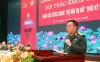 Hội thảo khoa học “Phấn đấu xứng danh “Bộ đội Cụ Hồ” thời kỳ mới”