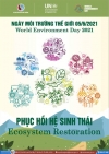 Ngày Môi trường Thế giới 05/6/2021: Phục hồi Hệ sinh thái