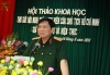 Thượng tướng Ngô Xuân Lịch - Bí thư  Trung ương Đảng, Uỷ viên Thường vụ Quân uỷ  Trung ương, Chủ nhiệm Tổng cục Chính trị dự và chỉ đạo Hội thảo Khoa học của Trường Đại học Chính trị